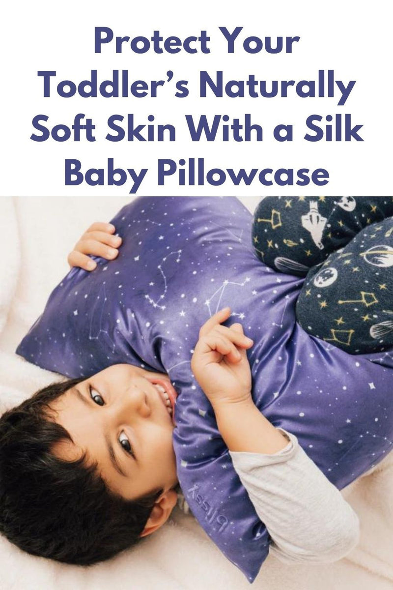 Protect Your Toddler’s Naturally Soft Skin With a Silk Baby Pillowcase