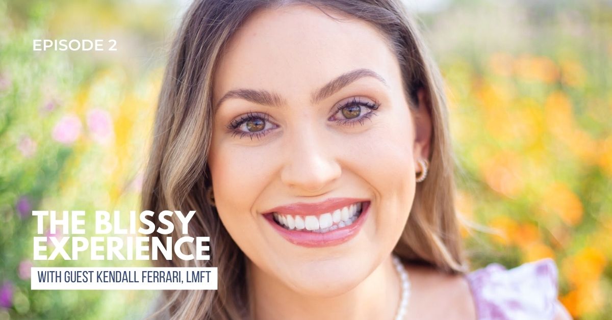 The Blissy Experience Podcast Ep. 2 Featuring Therapist Kendall Ferra Australia